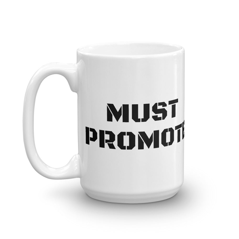 MUST PROMOTE Mug