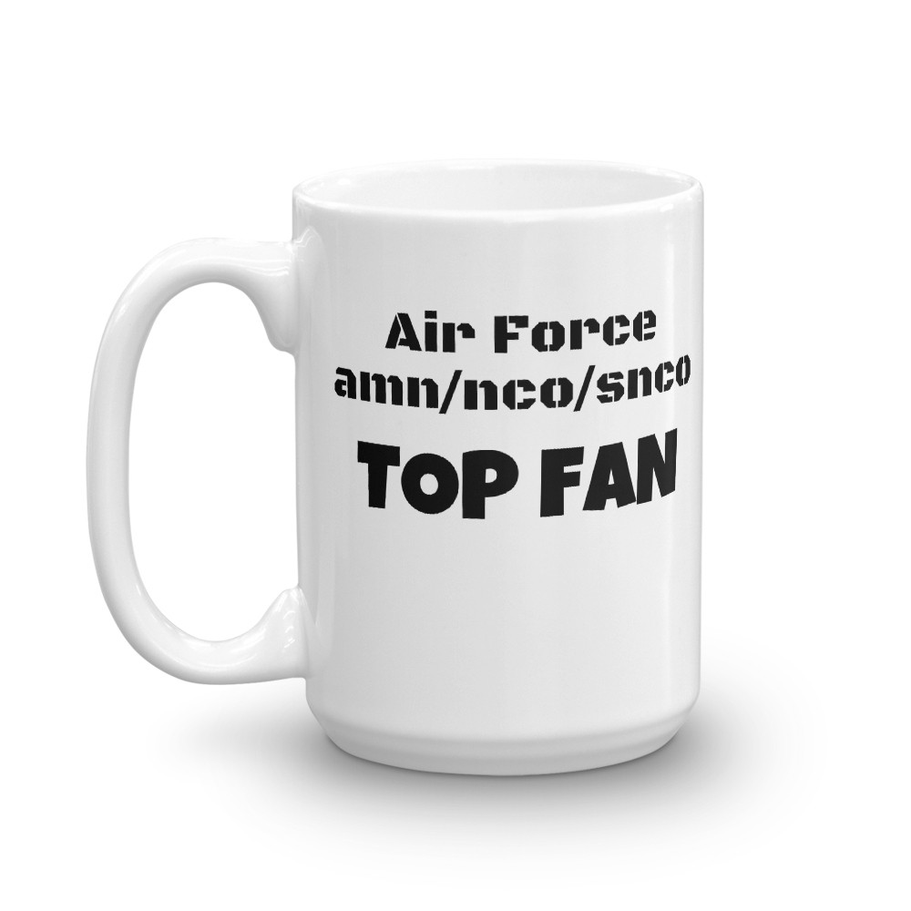 Air Force amn/nco/snco TOP FAN Mug