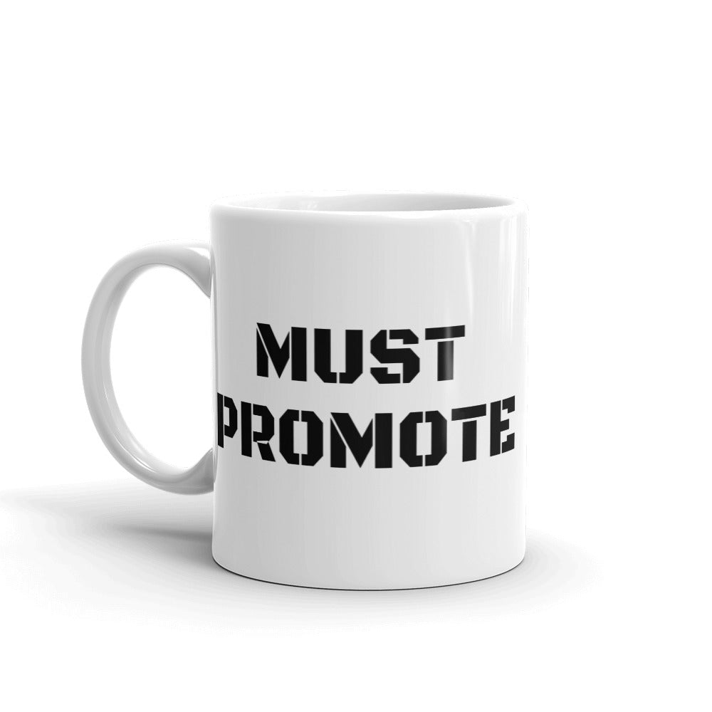 MUST PROMOTE Mug