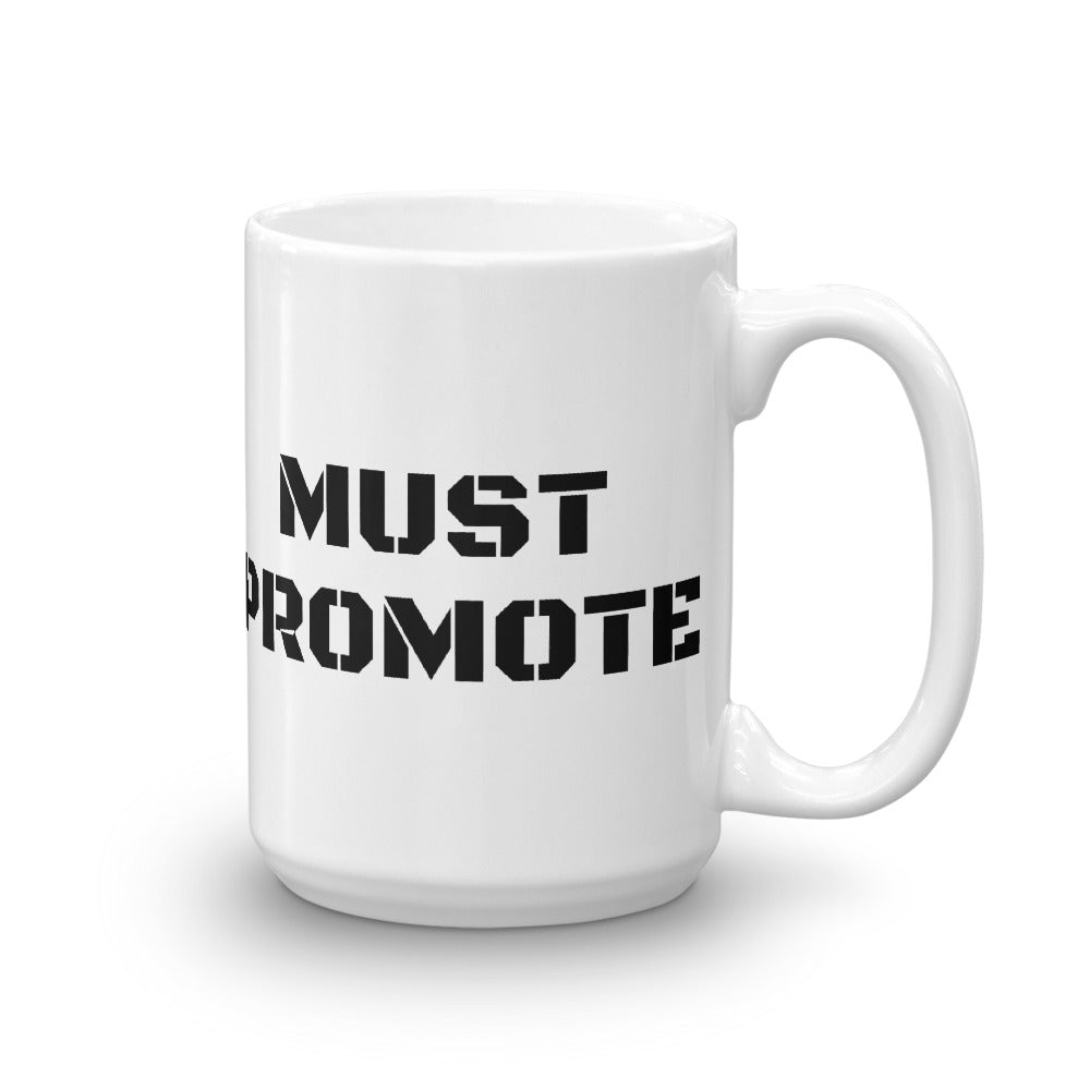 MUST PROMOTE Mug